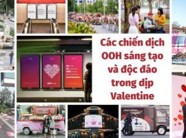 Unique OOH Valentine các chiến dịch quảng cáo ngoài trời sáng tạo trong dịp Valentine