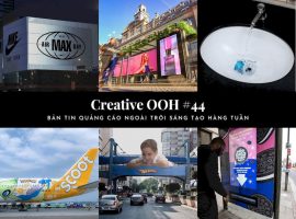 Unique Creative OOH: Bản tin quảng cáo ngoài trời sáng tạo số #44
