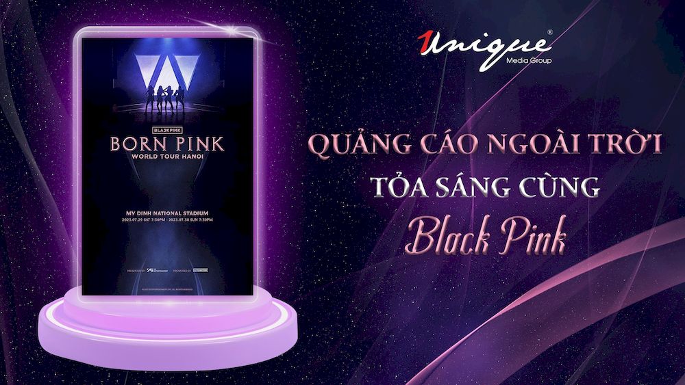 BlackPink & các Project quảng cáo OOH cực chất tại Việt Nam