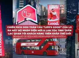 Chiến dịch OOH toàn cầu “Life's Good” của LG lan tỏa thông điệp lạc quan, tích cực