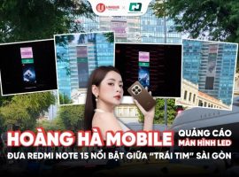 Hoàng Hà Mobile quảng bá Redmi Note 15 trên LED Vincom Đồng Khởi